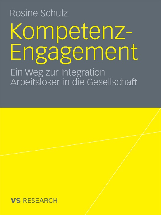 Kompetenz-Engagement: Ein Weg zur Integration Arbeitsloser in die Gesellschaft