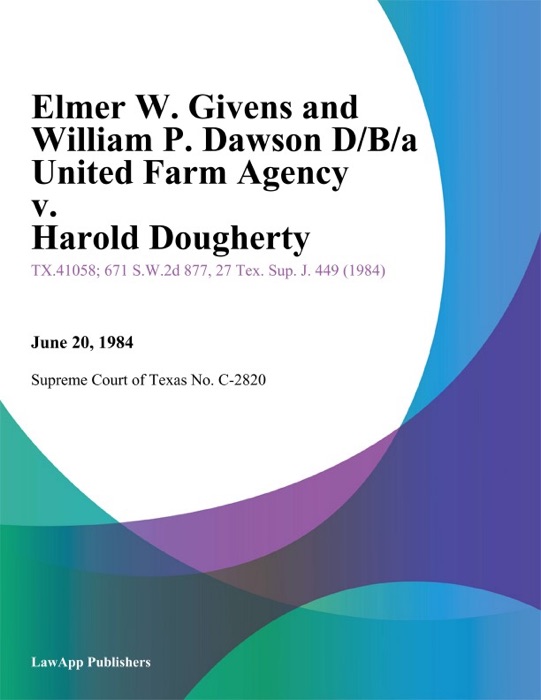 Elmer W. Givens and William P. Dawson D/B/A United Farm Agency v. Harold Dougherty
