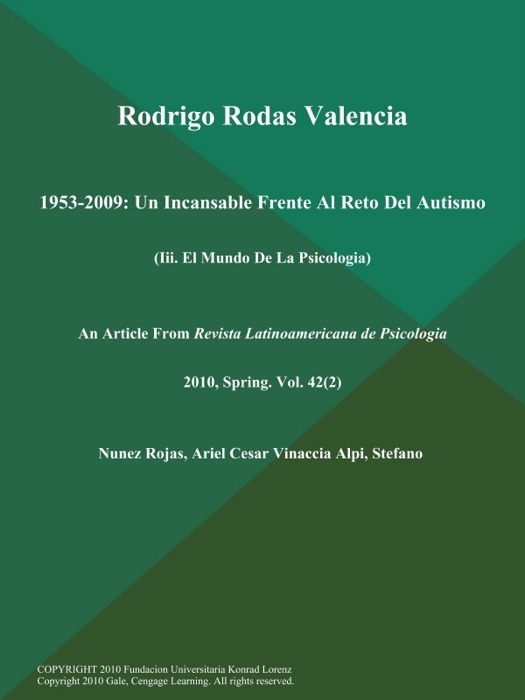 Rodrigo Rodas Valencia: 1953-2009: Un Incansable Frente al Reto Del Autismo (III. El Mundo de la Psicologia)