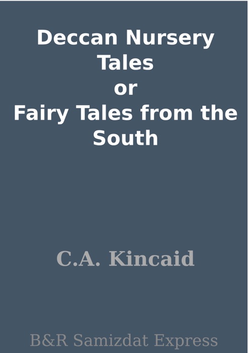 Deccan Nursery Tales or Fairy Tales from the South