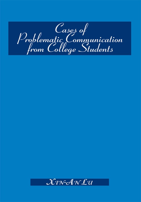 Cases Of Problematic Communication From College Students