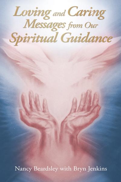 Loving And Caring Messages From Our Spiritual Guidance