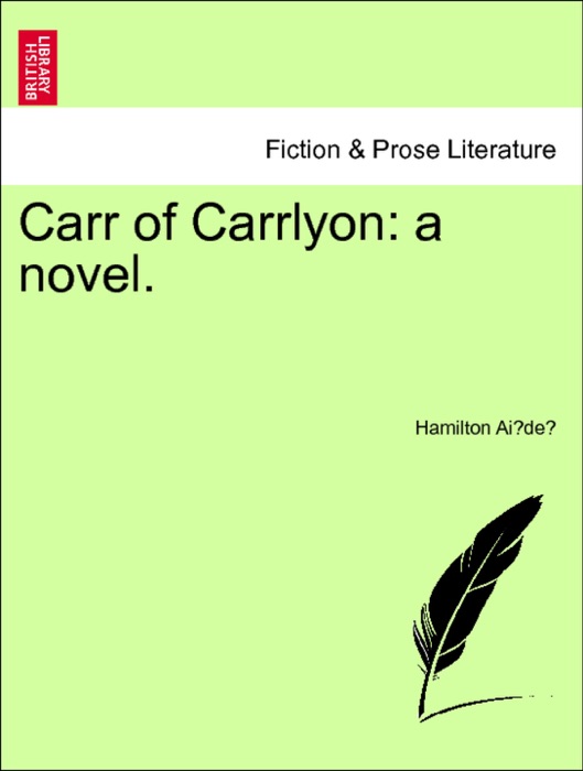 Carr of Carrlyon: a novel. VOL. II