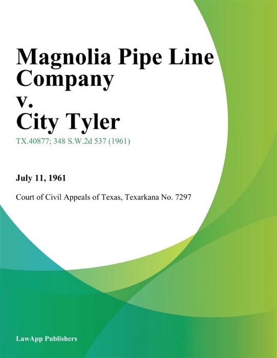 Magnolia Pipe Line Company v. City Tyler