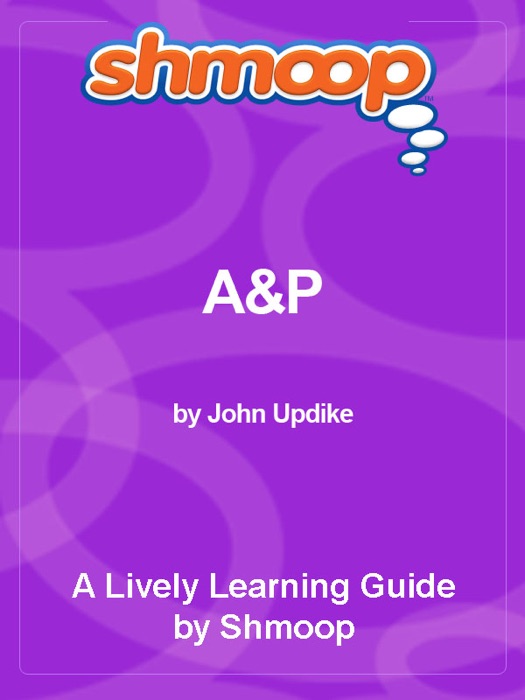 Shmoop Learning Guide: A&P