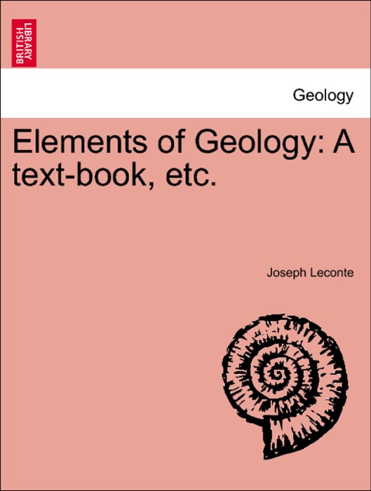 Elements of Geology: A text-book, etc.