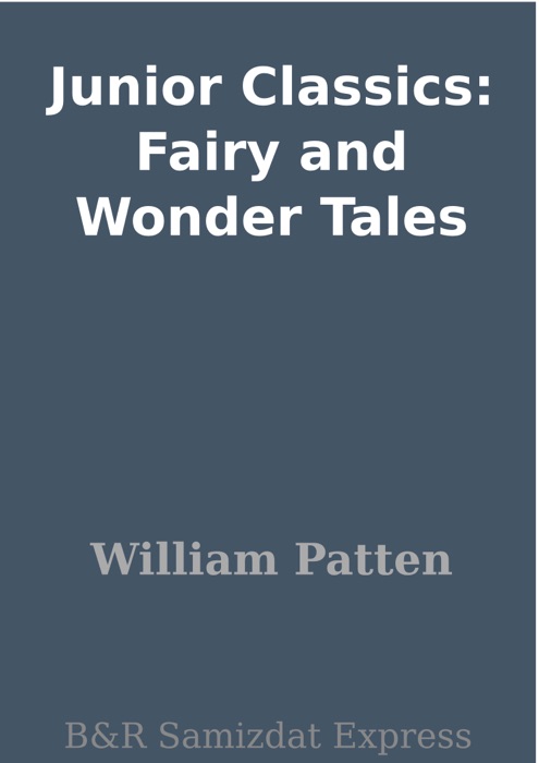 Junior Classics: Fairy and Wonder Tales