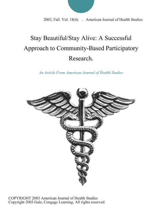 Stay Beautiful/Stay Alive: A Successful Approach to Community-Based Participatory Research.