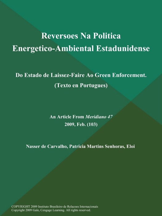 Reversoes Na Politica Energetico-Ambiental Estadunidense: Do Estado de Laissez-Faire Ao Green Enforcement (Texto en Portugues)