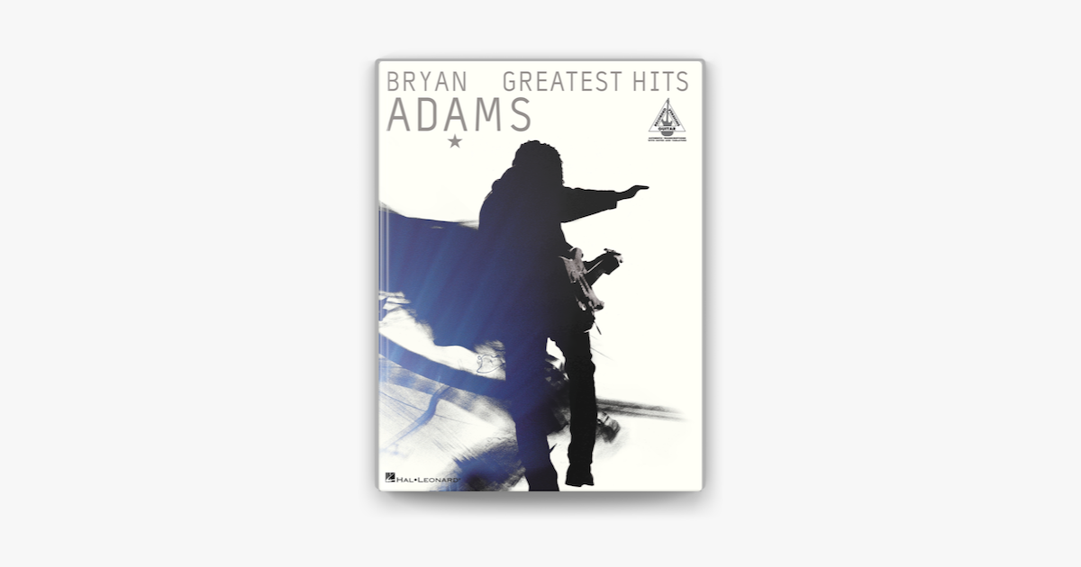 ‎Bryan Adams - Greatest Hits (Songbook) On Apple Books