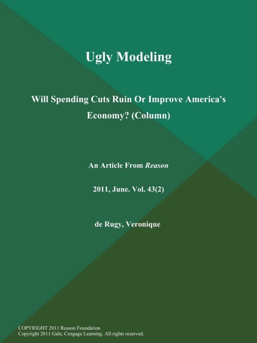 Ugly Modeling: Will Spending Cuts Ruin Or Improve America's Economy? (Column)