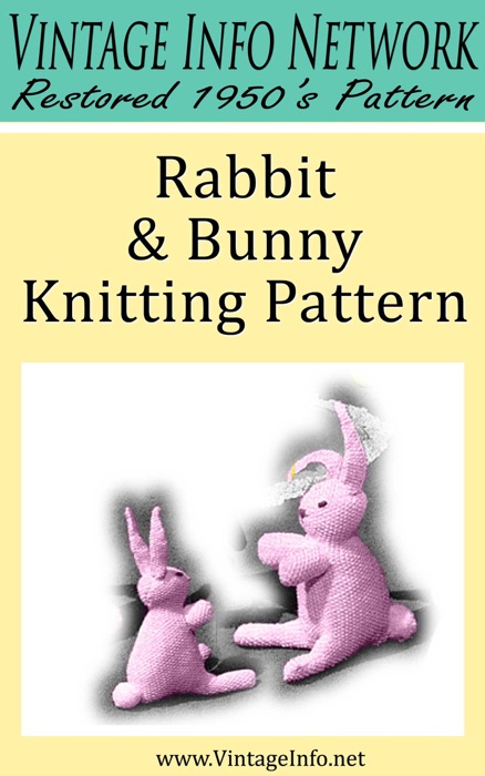 Rabbit and Bunny Knitting Pattern: Stuffed Rabbit Toy Pattern