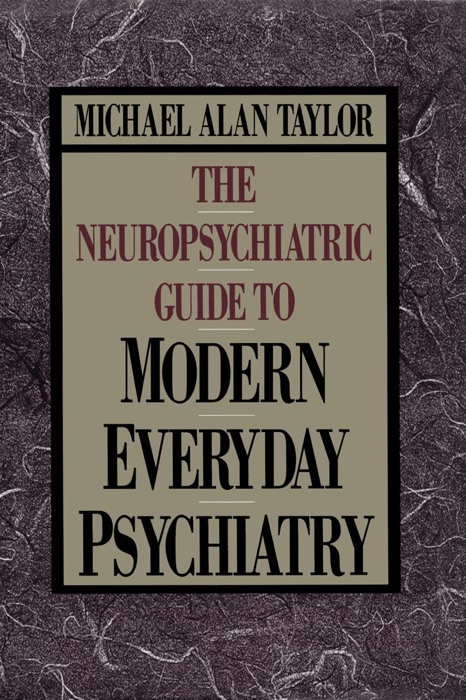 Neuropsychiatric Guide to Modern Everyday Psychiat