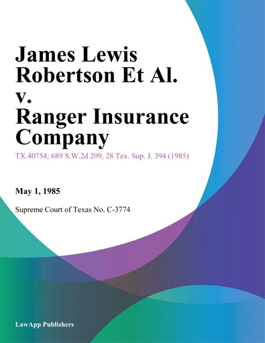 James Lewis Robertson Et Al. v. Ranger Insurance Company