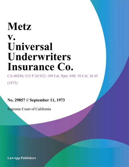 Metz V. Universal Underwriters Insurance Co.