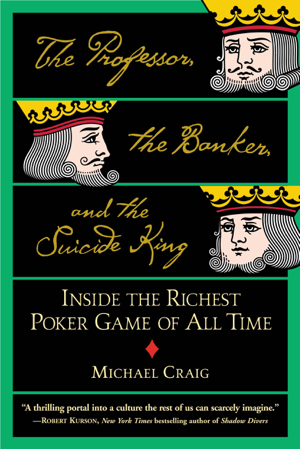 Read & Download The Professor, the Banker, and the Suicide King Book by Michael Craig Online