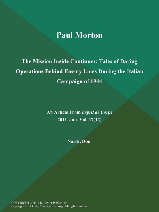 Paul Morton: The Mission Inside Continues: Tales of Daring Operations Behind Enemy Lines During the Italian Campaign of 1944