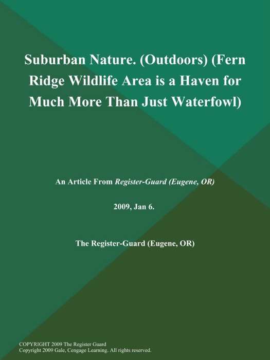 Suburban Nature (Outdoors) (Fern Ridge Wildlife Area is a Haven for Much More Than Just Waterfowl)