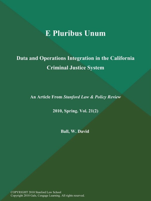 E Pluribus Unum: Data and Operations Integration in the California Criminal Justice System