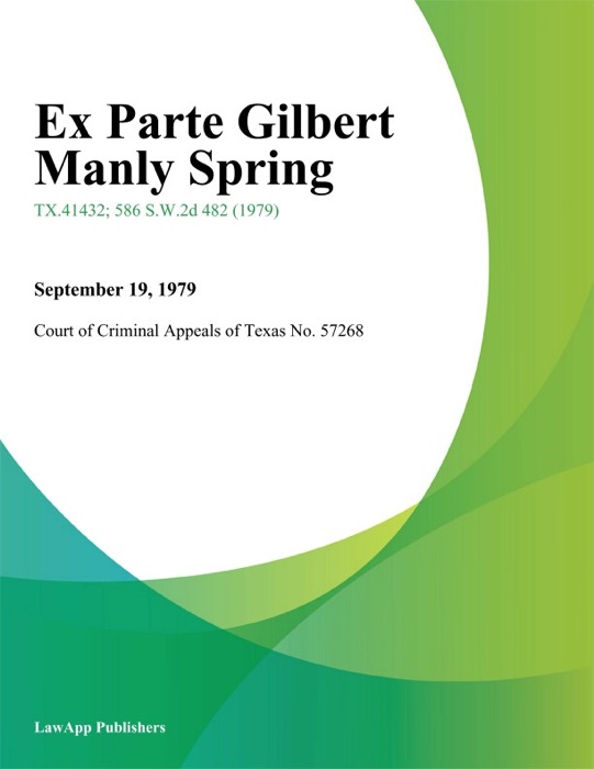 Ex Parte Gilbert Manly Spring