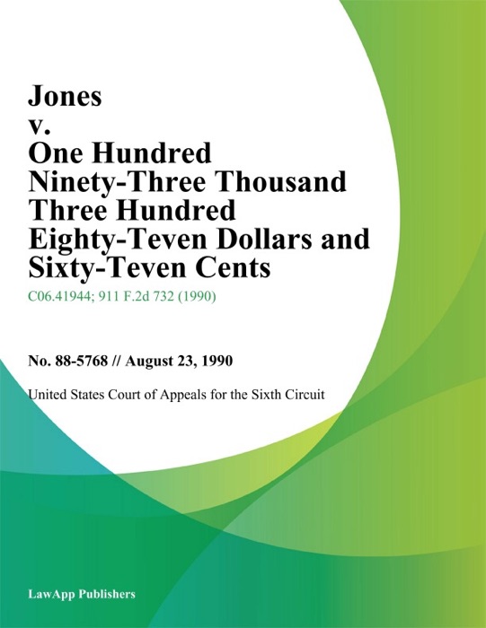 Jones v. One Hundred Ninety-Three Thousand Three Hundred Eighty-Teven Dollars and Sixty-Teven Cents