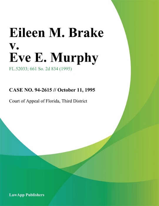 Eileen M. Brake v. Eve E. Murphy