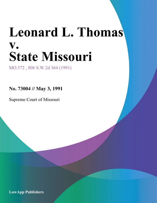 Leonard L. Thomas v. State Missouri