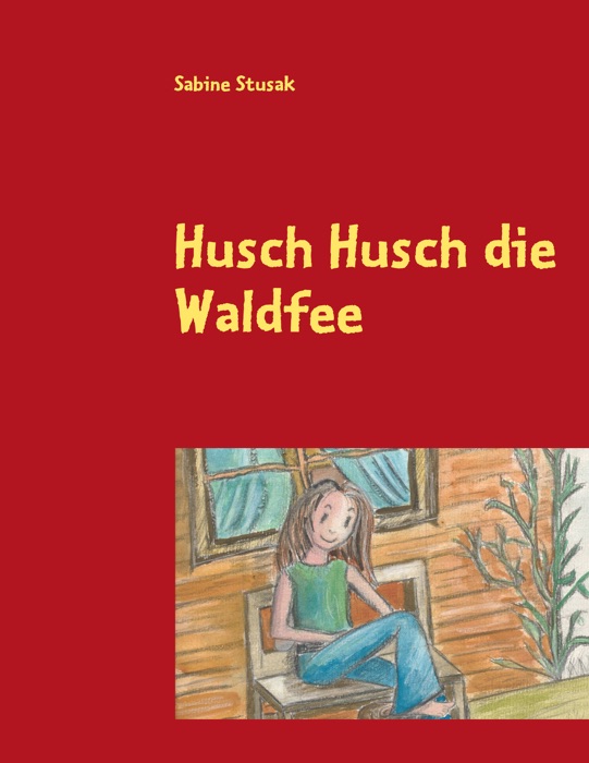 Husch Husch die Waldfee