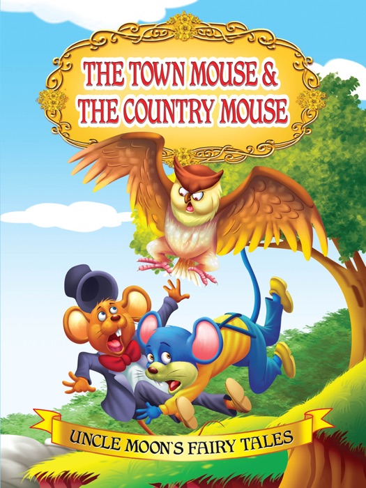 The Town Mouse and The Country Mouse