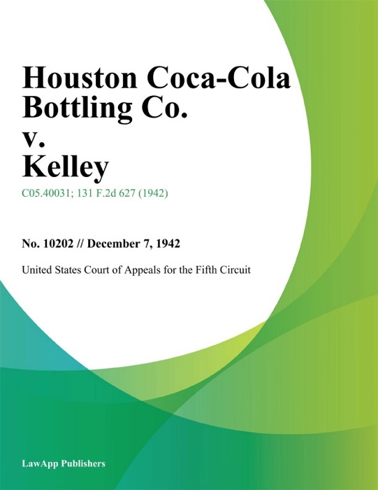 Houston Coca-Cola Bottling Co. v. Kelley