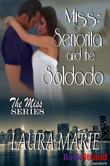 Miss: Senorita and the Soldado [The Miss Series 2]