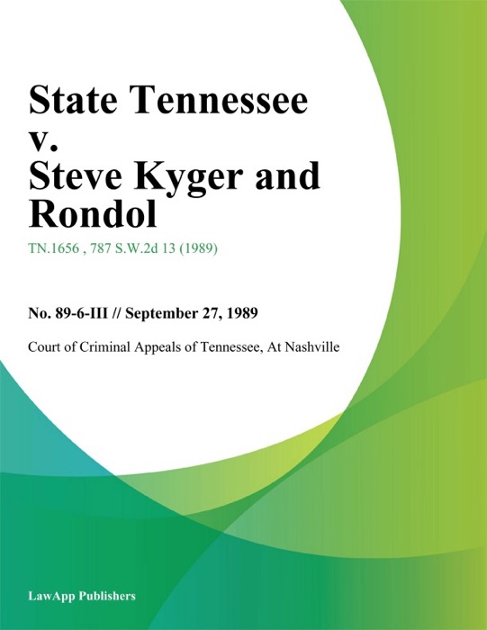 State Tennessee v. Steve Kyger and Rondol