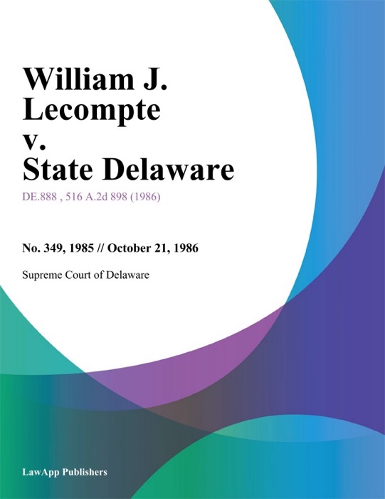 William J. Lecompte v. State Delaware