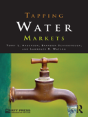 Tapping Water Markets - Terry L. Anderson, Brandon Scarborough & Lawrence R. Watson