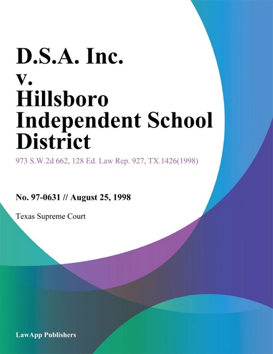 D.S.A. Inc. v. Hillsboro Independent School District