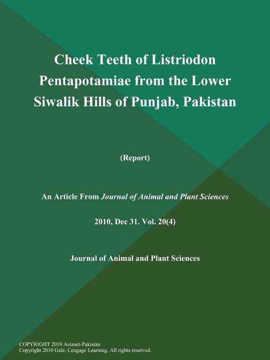 Cheek Teeth of Listriodon Pentapotamiae from the Lower Siwalik Hills of Punjab, Pakistan (Report)