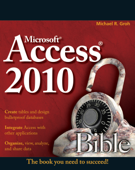 Access 2010 Bible - Michael R. Groh