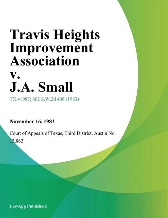 Travis Heights Improvement Association v. J.A. Small