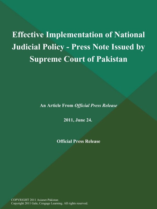 Effective Implementation of National Judicial Policy - Press Note Issued by Supreme Court of Pakistan