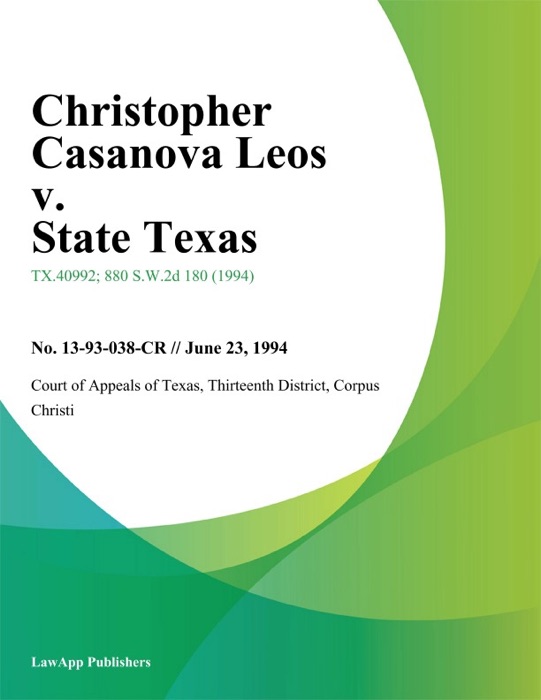 Christopher Casanova Leos v. State Texas