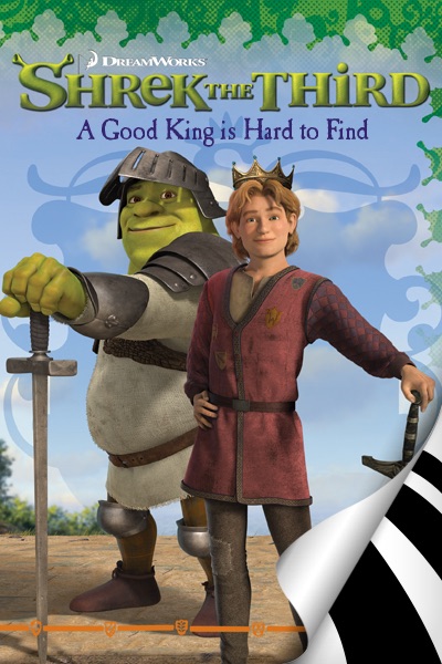 Shrek the Third: A Good King Is Hard to Find