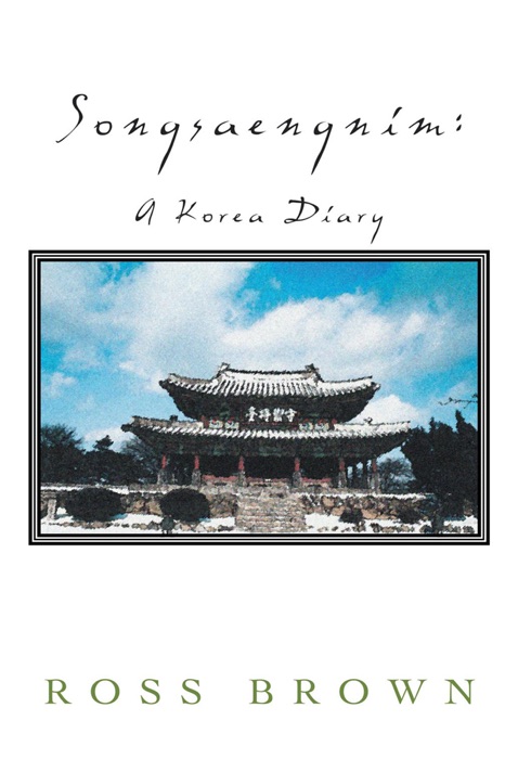 Songsaengnim: A Korea Diary