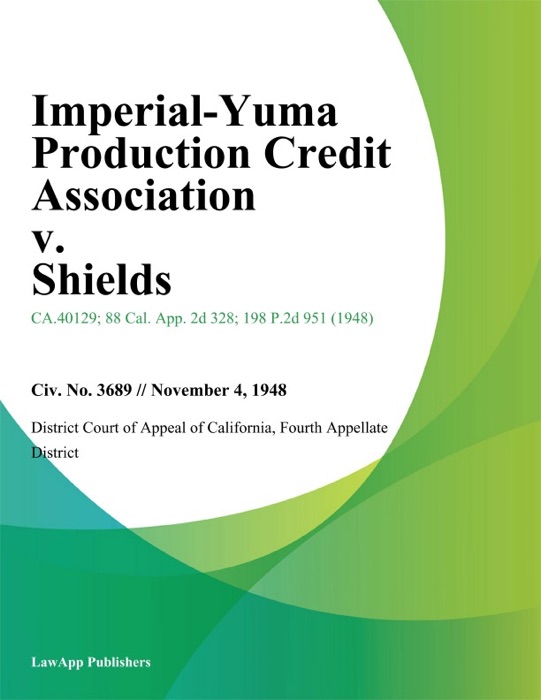 Imperial-Yuma Production Credit Association v. Shields