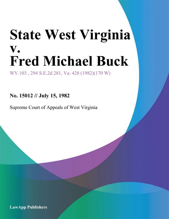 State West Virginia v. Fred Michael Buck