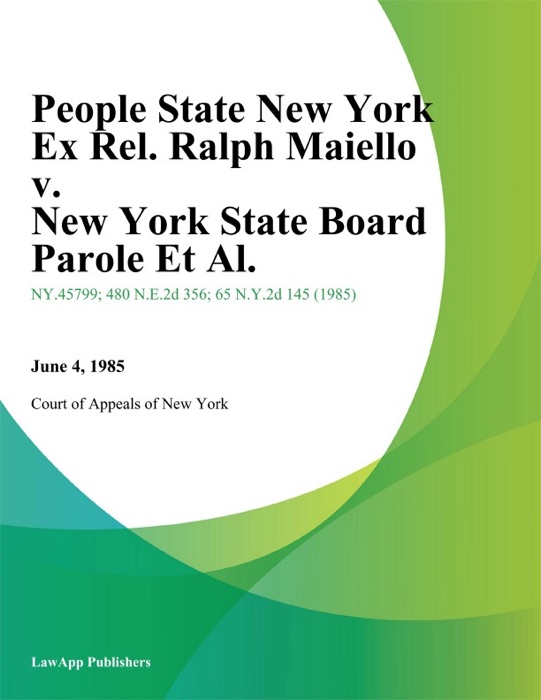 People State New York Ex Rel. Ralph Maiello v. New York State Board Parole Et Al.