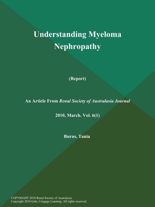 Understanding Myeloma Nephropathy (Report)