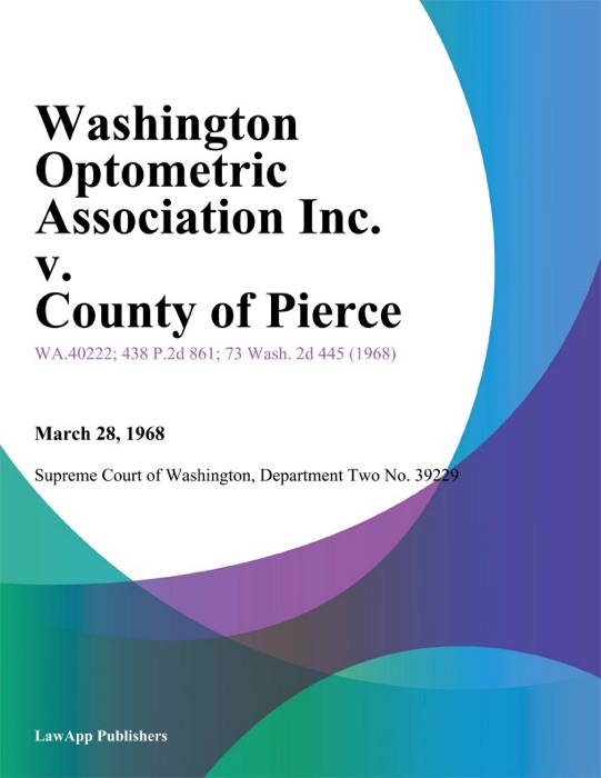 Washington Optometric Association Inc. v. County of Pierce