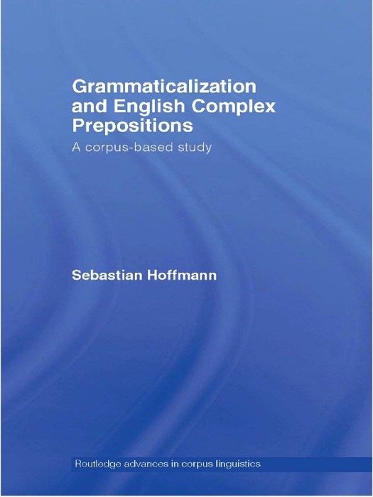 Grammaticalization and English Complex Prepositions