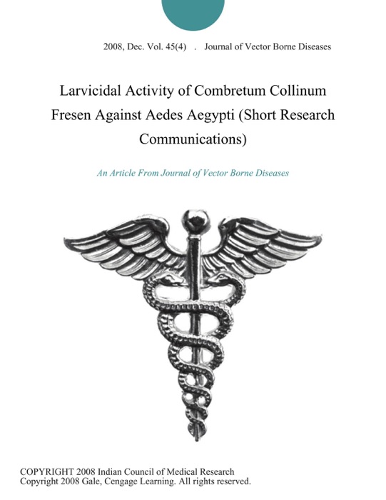 Larvicidal Activity of Combretum Collinum Fresen Against Aedes Aegypti (Short Research Communications)