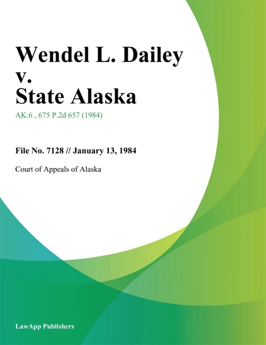 Wendel L. Dailey v. State Alaska